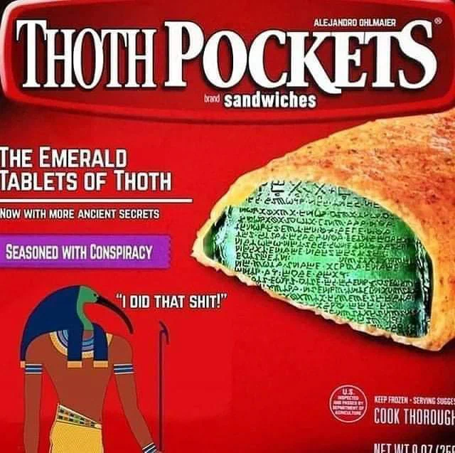 A parody snack packaging features "Thoth Pockets" with a picture of a sandwich and a cartoon depiction of Thoth, the Egyptian god, with a speech bubble saying "I DID THAT SHIT!".