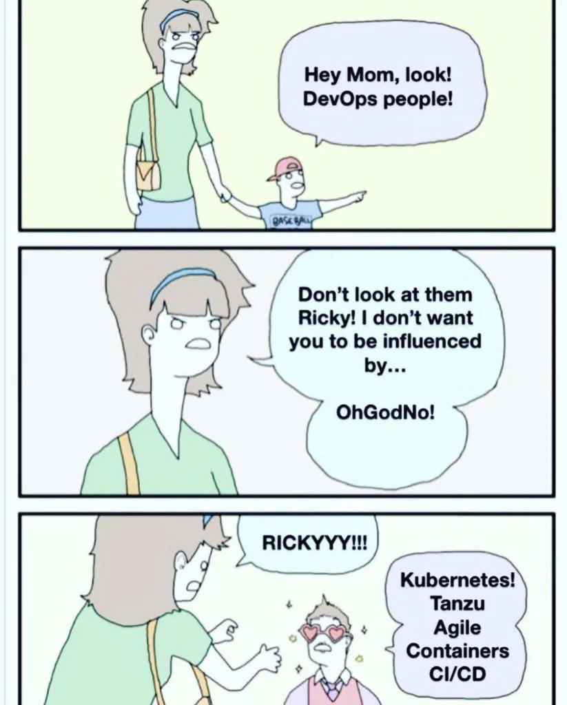 A comic strip of three panels showing a woman and a child. The child excitedly points out DevOps people, while the woman warns him not to look at them to avoid influence. In the final panel, the woman calls out "Ricky" and the child excitedly lists various tech and software development terms.